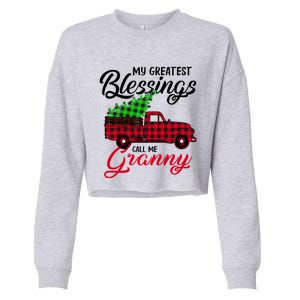 My Greatest Blessings Call Me Granny Xmas Funny Gift Christmas Funny Gift Cropped Pullover Crew