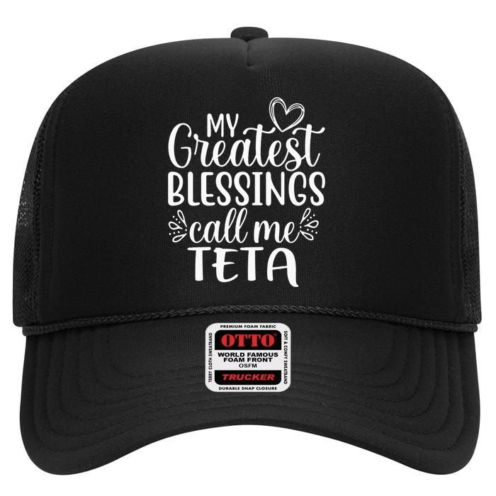 My Greatest Blessings Call Me Teta Arabic or Syrian Grandma High Crown Mesh Back Trucker Hat