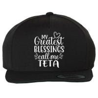 My Greatest Blessings Call Me Teta Arabic or Syrian Grandma Wool Snapback Cap