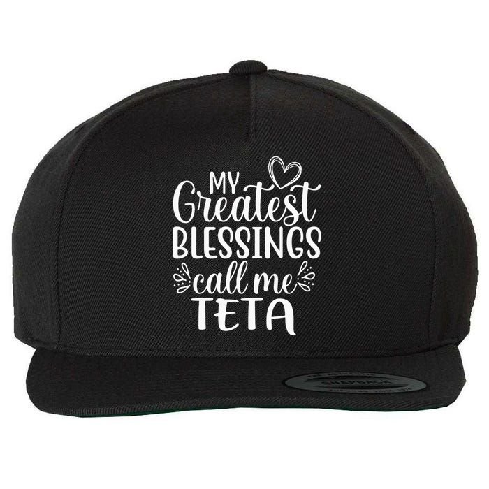 My Greatest Blessings Call Me Teta Arabic or Syrian Grandma Wool Snapback Cap