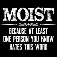 Moist Gift Because One Person You Know Hates This Word Gift Funny Funny Gift City Backpack