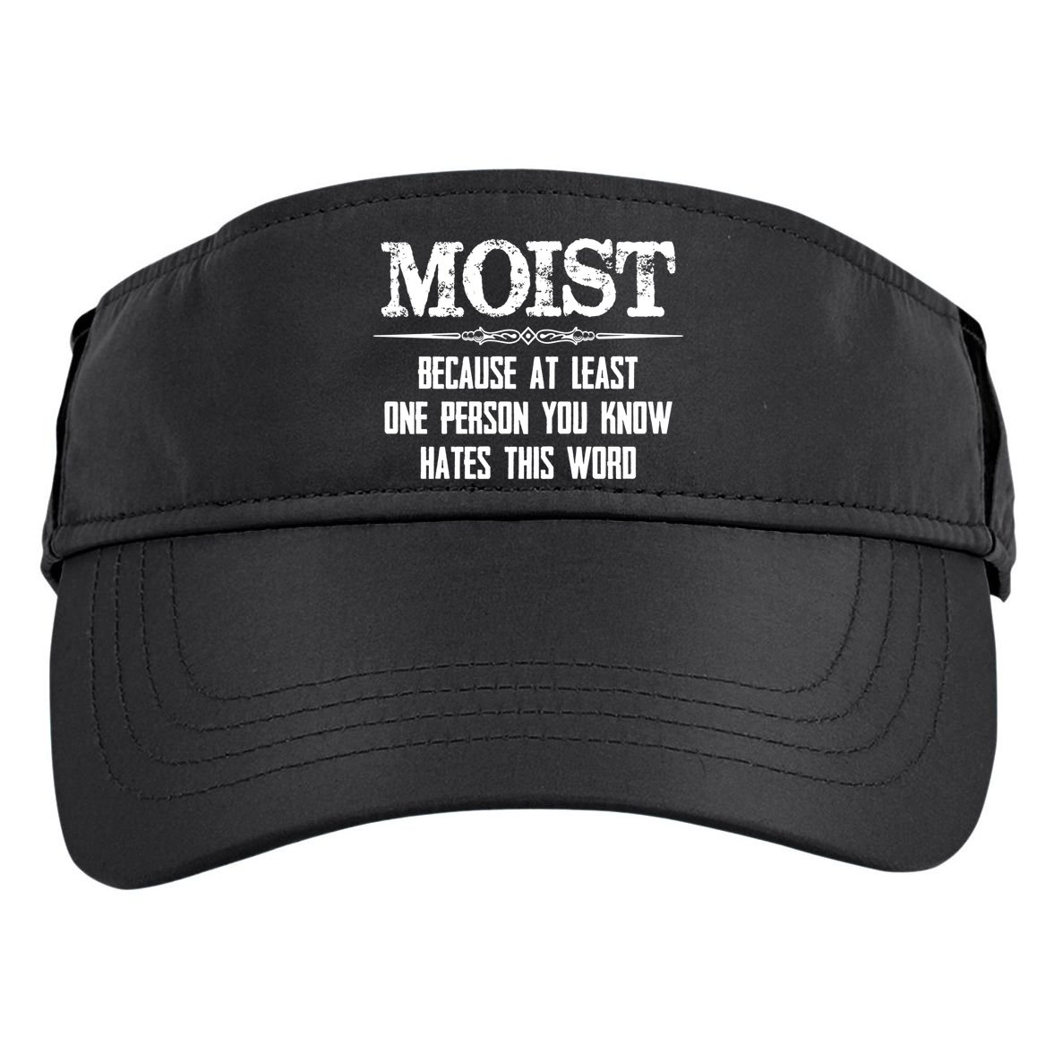 Moist Gift Because One Person You Know Hates This Word Gift Funny Funny Gift Adult Drive Performance Visor
