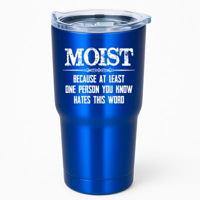 Moist Gift Because One Person You Know Hates This Word Gift Funny Funny Gift Tumbler