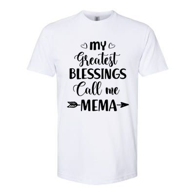 My Greatest Blessings Call Me Mema Funny Mother Gift Softstyle® CVC T-Shirt