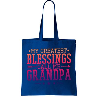 My Greatest Blessings Call Me Grandpa Grandparents Gift Tote Bag