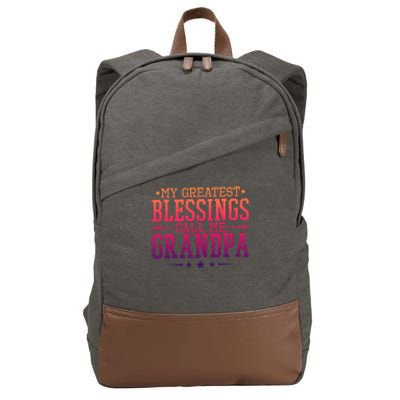 My Greatest Blessings Call Me Grandpa Grandparents Gift Cotton Canvas Backpack