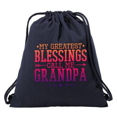 My Greatest Blessings Call Me Grandpa Grandparents Gift Drawstring Bag