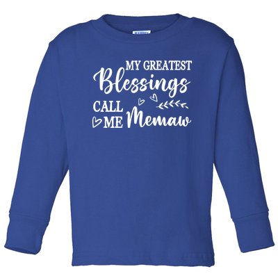 My Greatest Blessings Call Me Memaw Funny Gift Toddler Long Sleeve Shirt