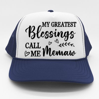 My Greatest Blessings Call Me Memaw Funny Gift Trucker Hat