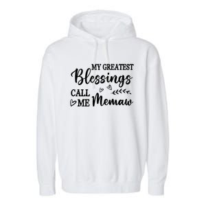 My Greatest Blessings Call Me Memaw Funny Gift Garment-Dyed Fleece Hoodie