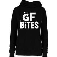 My Gf Bites Funny My Girlfriend Bites Womens Funnel Neck Pullover Hood