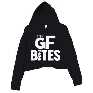 My Gf Bites Funny My Girlfriend Bites Crop Fleece Hoodie