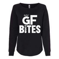 My Gf Bites Funny My Girlfriend Bites Womens California Wash Sweatshirt