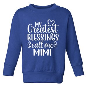 My Greatest Blessings Call Me Mimi Grandmother Grandma Cool Gift Toddler Sweatshirt