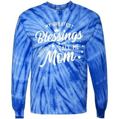 My Greatest Blessings Call Me Mom Best Mother Ever Mommy Gift Tie-Dye Long Sleeve Shirt