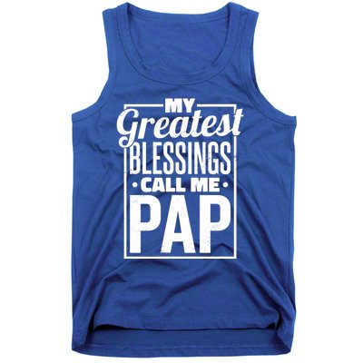 My Greatest Blessings Call Me Pap Proud Dad Or Father Meaningful Gift Tank Top