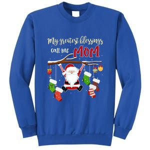 My Greatest Blessings Call Me Mom Gift Grandma Gift Sweatshirt