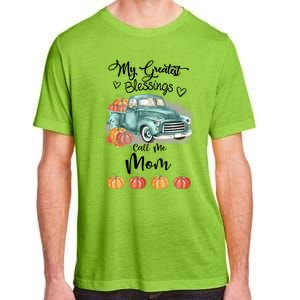 My Greatest Blessings Call Me Mom Bumpkin Truck Fall Gift Adult ChromaSoft Performance T-Shirt