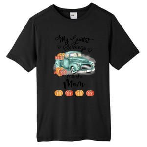 My Greatest Blessings Call Me Mom Bumpkin Truck Fall Gift Tall Fusion ChromaSoft Performance T-Shirt