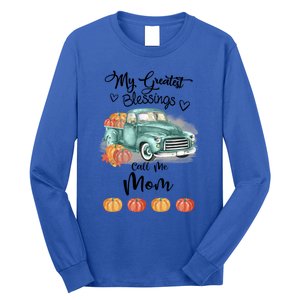 My Greatest Blessings Call Me Mom Bumpkin Truck Fall Gift Long Sleeve Shirt