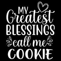 My Greatest Blessings Call Me Cookie Grandmother Grandma Button