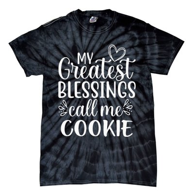 My Greatest Blessings Call Me Cookie Grandmother Grandma Tie-Dye T-Shirt