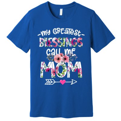 My Greatest Blessings Call Me Mom Mother's Day Gift Premium T-Shirt