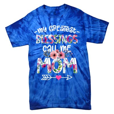 My Greatest Blessings Call Me Mom Mother's Day Gift Tie-Dye T-Shirt