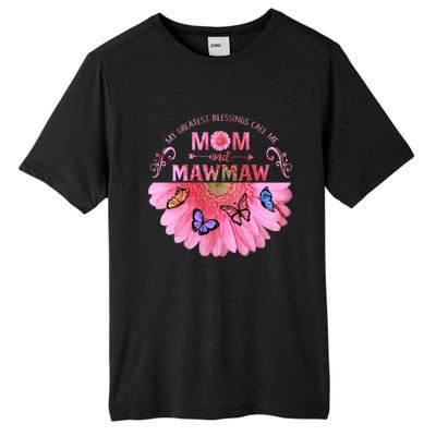 My Greatest Blessings Call Me Mom And Mawmaw Flower Cool Gift Tall Fusion ChromaSoft Performance T-Shirt