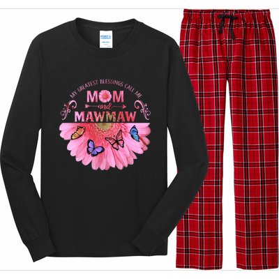 My Greatest Blessings Call Me Mom And Mawmaw Flower Cool Gift Long Sleeve Pajama Set