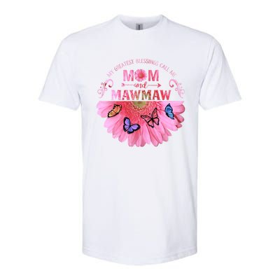 My Greatest Blessings Call Me Mom And Mawmaw Flower Cool Gift Softstyle CVC T-Shirt