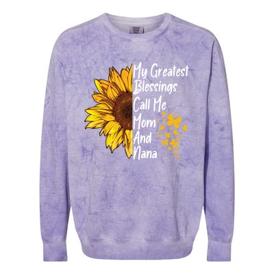 My Greatest Blessings Call Me Mom And Nana Happy Mother Day Funny Gift Colorblast Crewneck Sweatshirt