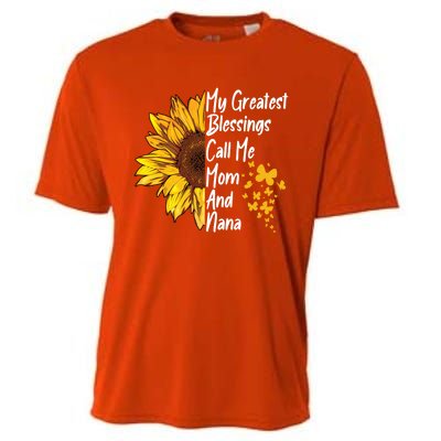 My Greatest Blessings Call Me Mom And Nana Happy Mother Day Funny Gift Cooling Performance Crew T-Shirt