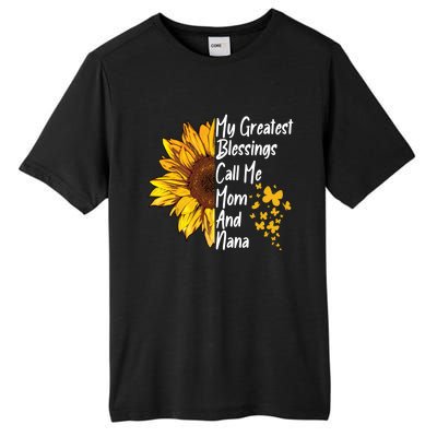 My Greatest Blessings Call Me Mom And Nana Happy Mother Day Funny Gift Tall Fusion ChromaSoft Performance T-Shirt