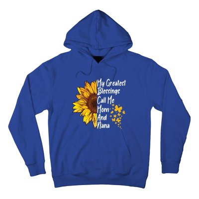 My Greatest Blessings Call Me Mom And Nana Happy Mother Day Funny Gift Hoodie