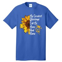 My Greatest Blessings Call Me Mom And Nana Happy Mother Day Funny Gift Tall T-Shirt