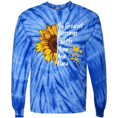 My Greatest Blessings Call Me Mom And Nana Happy Mother Day Funny Gift Tie-Dye Long Sleeve Shirt