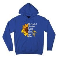 My Greatest Blessings Call Me Mom And Nana Happy Mother Day Funny Gift Tall Hoodie