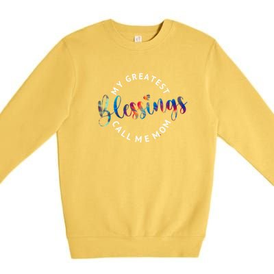 My Greatest Blessings Call Me Mom Christian Faith Gift Premium Crewneck Sweatshirt