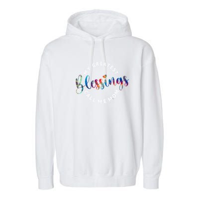 My Greatest Blessings Call Me Mom Christian Faith Gift Garment-Dyed Fleece Hoodie