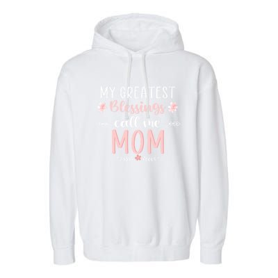 My Greatest Blessings Call Me Mom Christmas Mama/grandma Cute Gift Garment-Dyed Fleece Hoodie