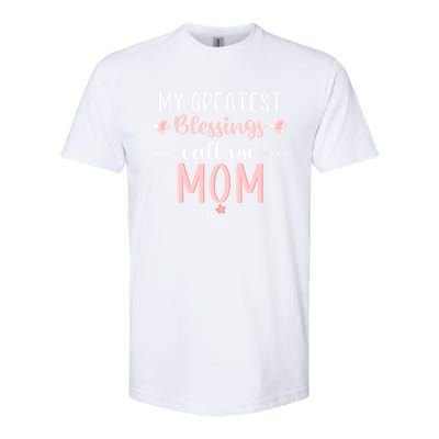 My Greatest Blessings Call Me Mom Christmas Mama/grandma Cute Gift Softstyle CVC T-Shirt