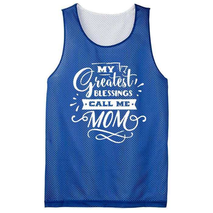 My Greatest Blessings Call Me Mom For Mommy Mothers Day Gift Mesh Reversible Basketball Jersey Tank