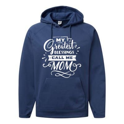 My Greatest Blessings Call Me Mom For Mommy Mothers Day Gift Performance Fleece Hoodie