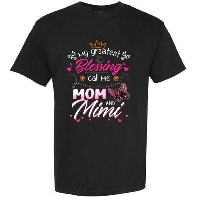 My Greatest Blessing Call Me Mom And Mimi Cute Gift Garment-Dyed Heavyweight T-Shirt