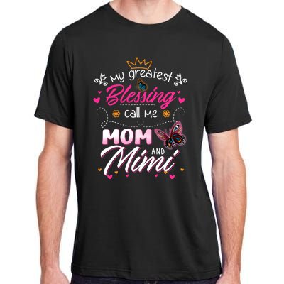 My Greatest Blessing Call Me Mom And Mimi Cute Gift Adult ChromaSoft Performance T-Shirt