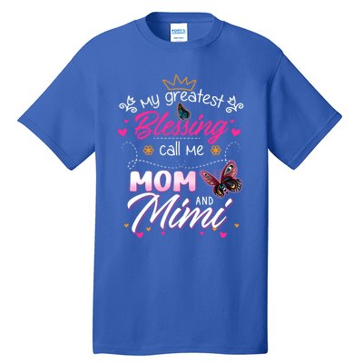 My Greatest Blessing Call Me Mom And Mimi Cute Gift Tall T-Shirt