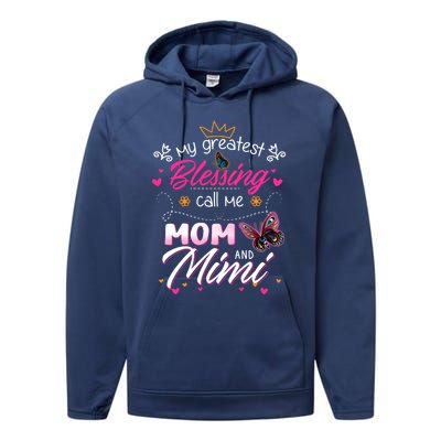 My Greatest Blessing Call Me Mom And Mimi Cute Gift Performance Fleece Hoodie