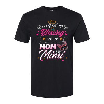 My Greatest Blessing Call Me Mom And Mimi Cute Gift Softstyle CVC T-Shirt