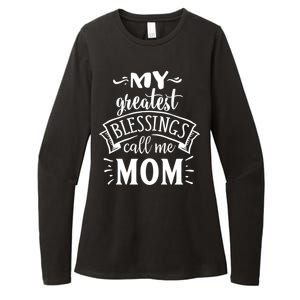 My Greatest Blessings Call Me Mom Great Mother's Day Idea Great Gift Womens CVC Long Sleeve Shirt